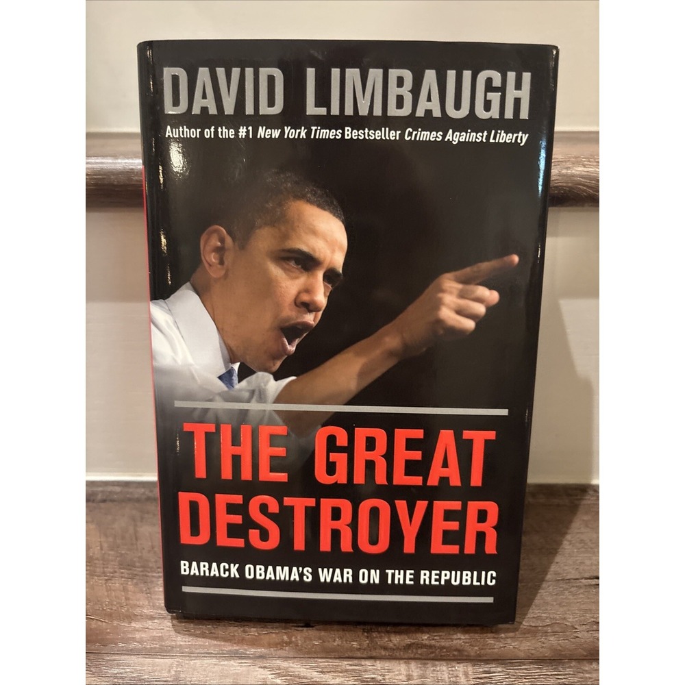 Great Destroyer : Barack Obama's War on the Republic by David Limbaugh (2012,...
